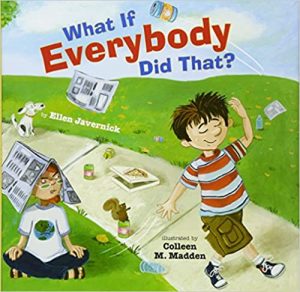 Picture of the cover for the book What If Everybody Did That?