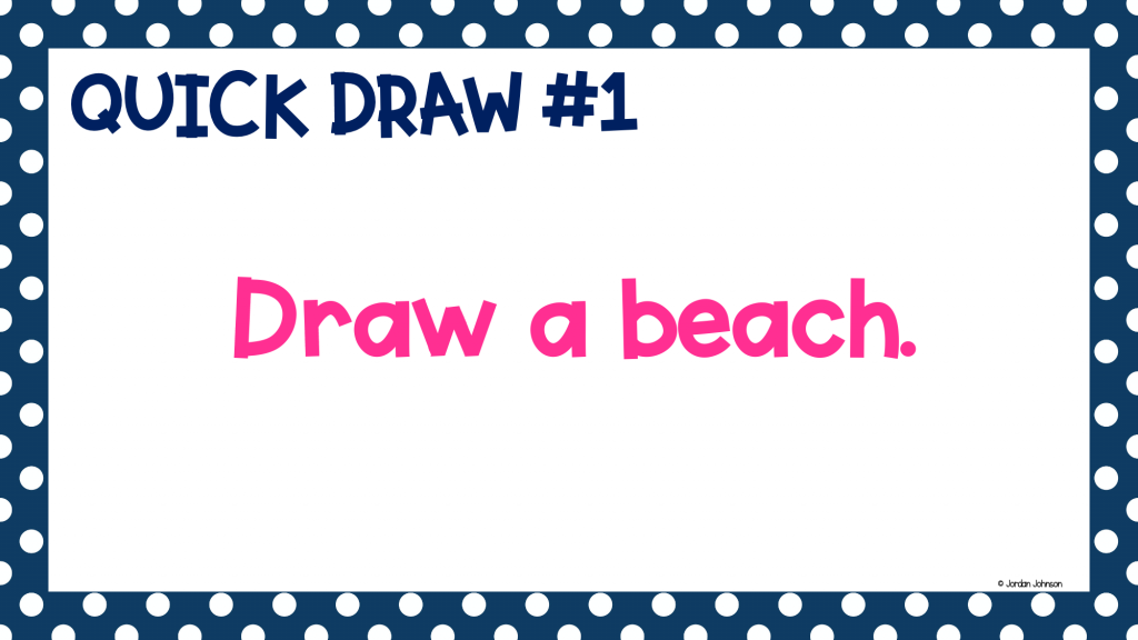 Quick Draw Slide - words - Draw a beach.