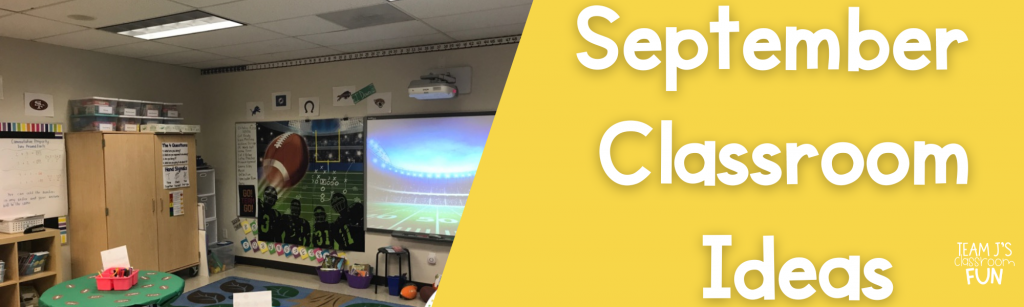 Blog header for September Classroom Ideas with photo of football room transformation